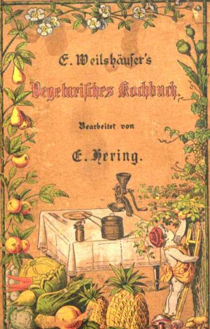 Weilshäuser's Illustriertes Vegetarisches Kochbuch